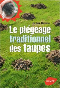 Le piégeage traditionnel des taupes